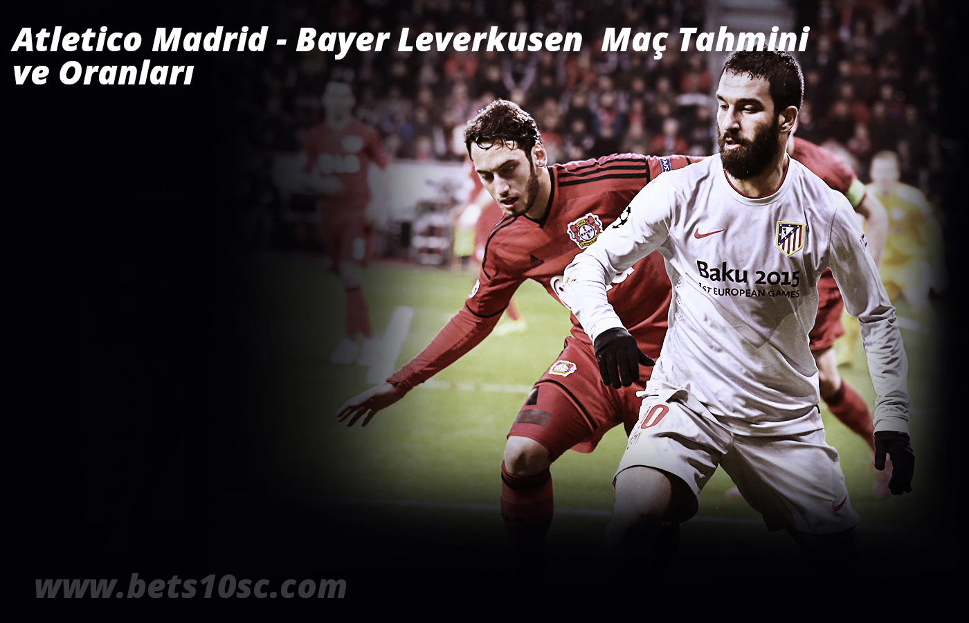  Atletico Madrid - Bayer Leverkusen Maç Tahmini ve Oranları