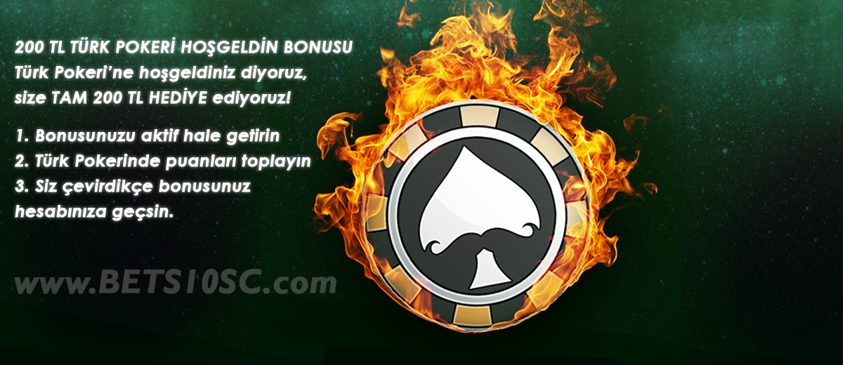 Bets10 Türk Pokeri Hoşgeldin Bonusu 200 TL