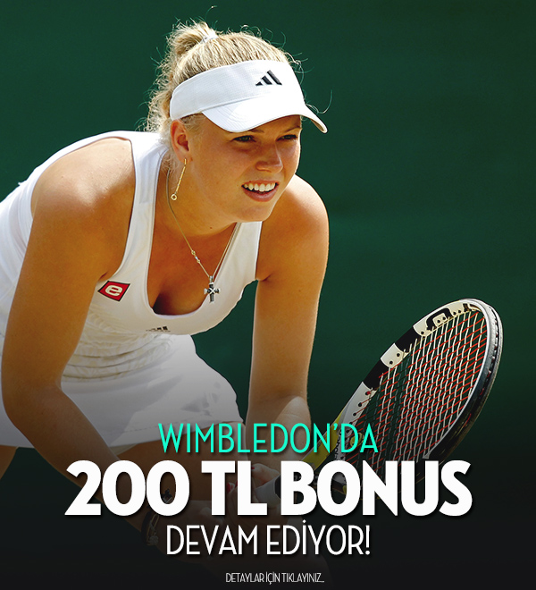 Wimbledon Tenis Turnuvası 200 TL Bonus