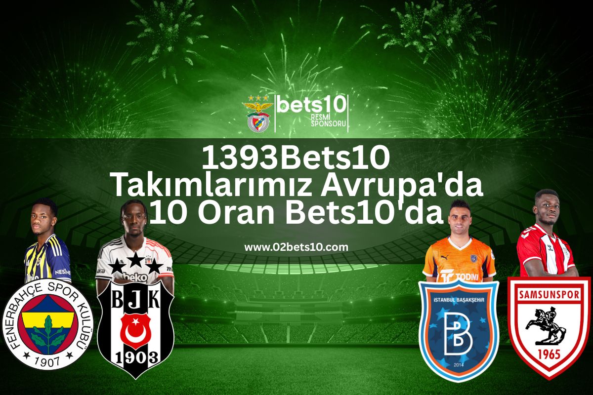 1393Bets10-takimlarimiz-avrupada-10oran-bets10da