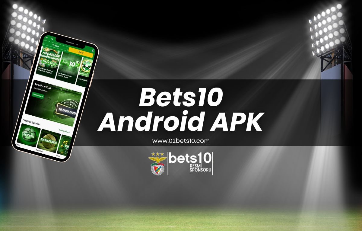 bets10-android-apk-bets10-giris-bets10-apk-indir-bets10-giris