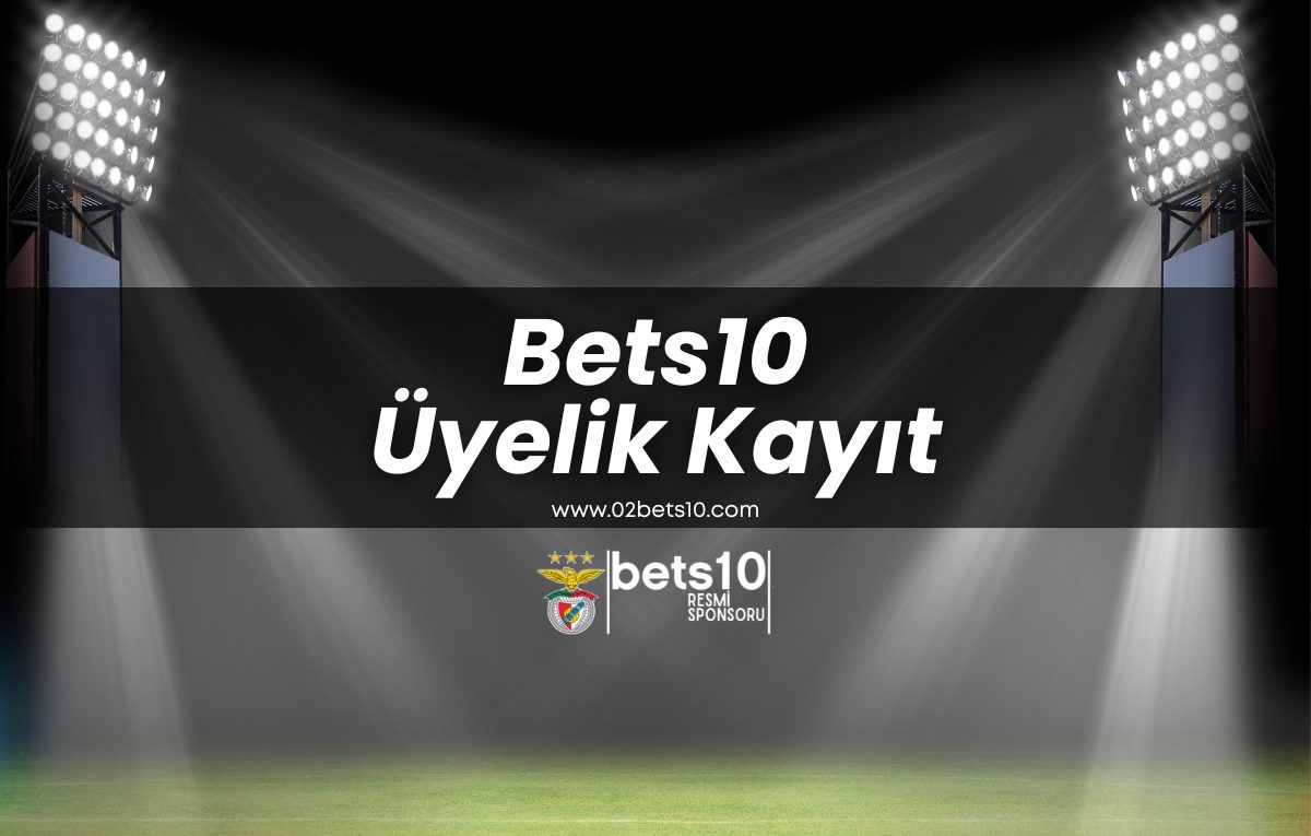 bets10-uyelik-kayit-bets10-sorunsuz-giris-bets10-giris